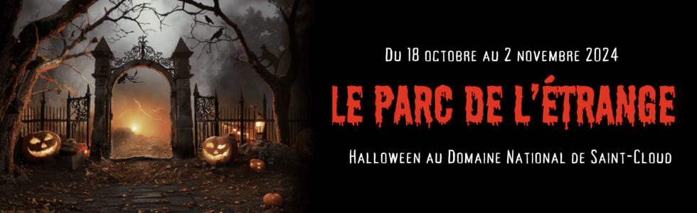 LE PARC DE L'ETRANGE-SOIREE D'ENFER 31/10/24